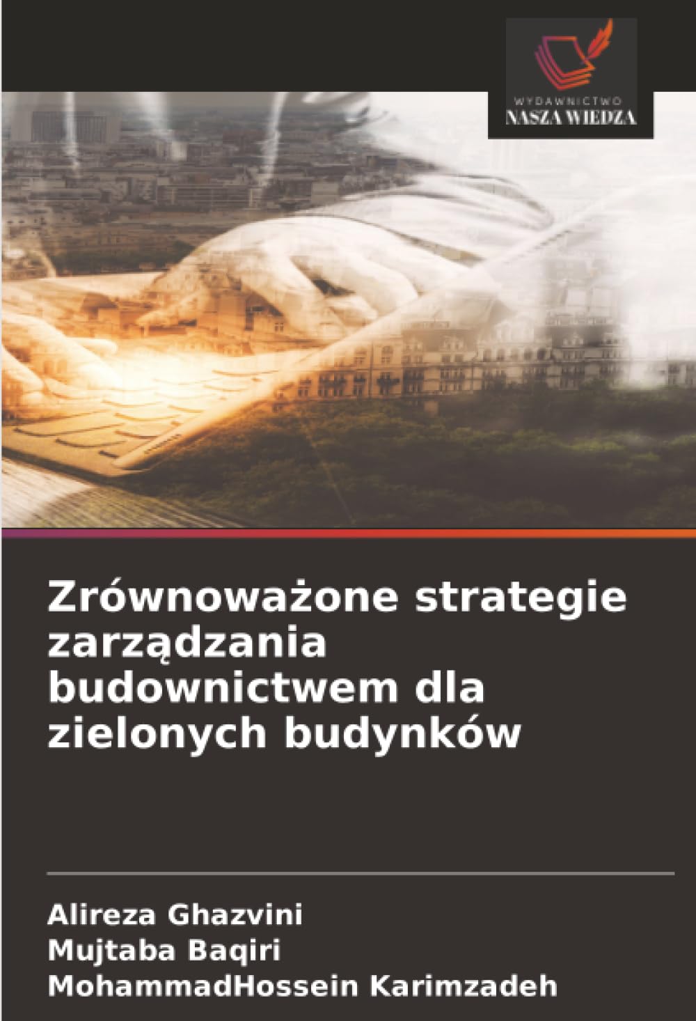 Zrównoważone strategie zarządzania budownictwem dla zielonych budynków