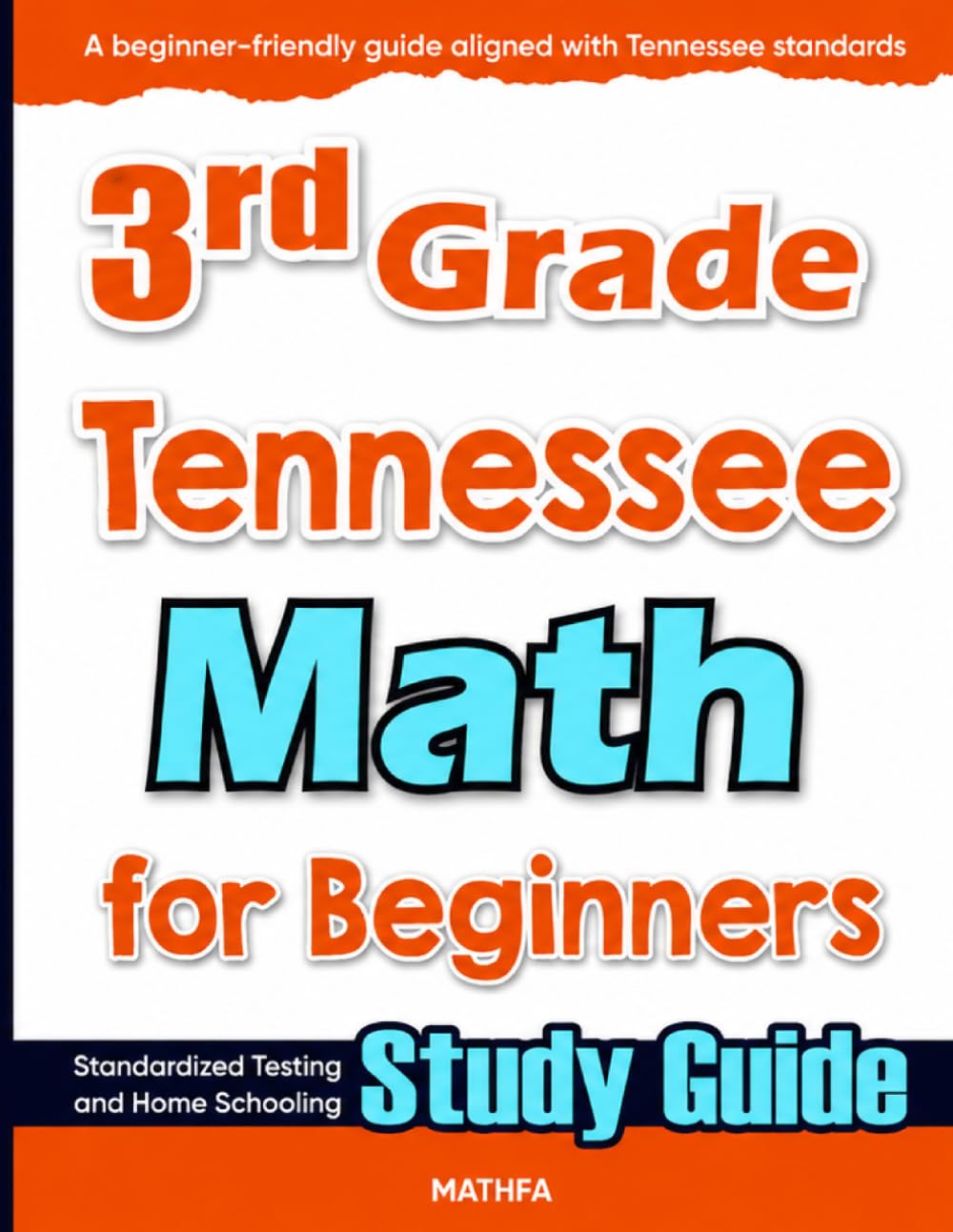 3rd Grade Tennessee Math for Beginners: Standardized Testing and Home Schooling Study Guide