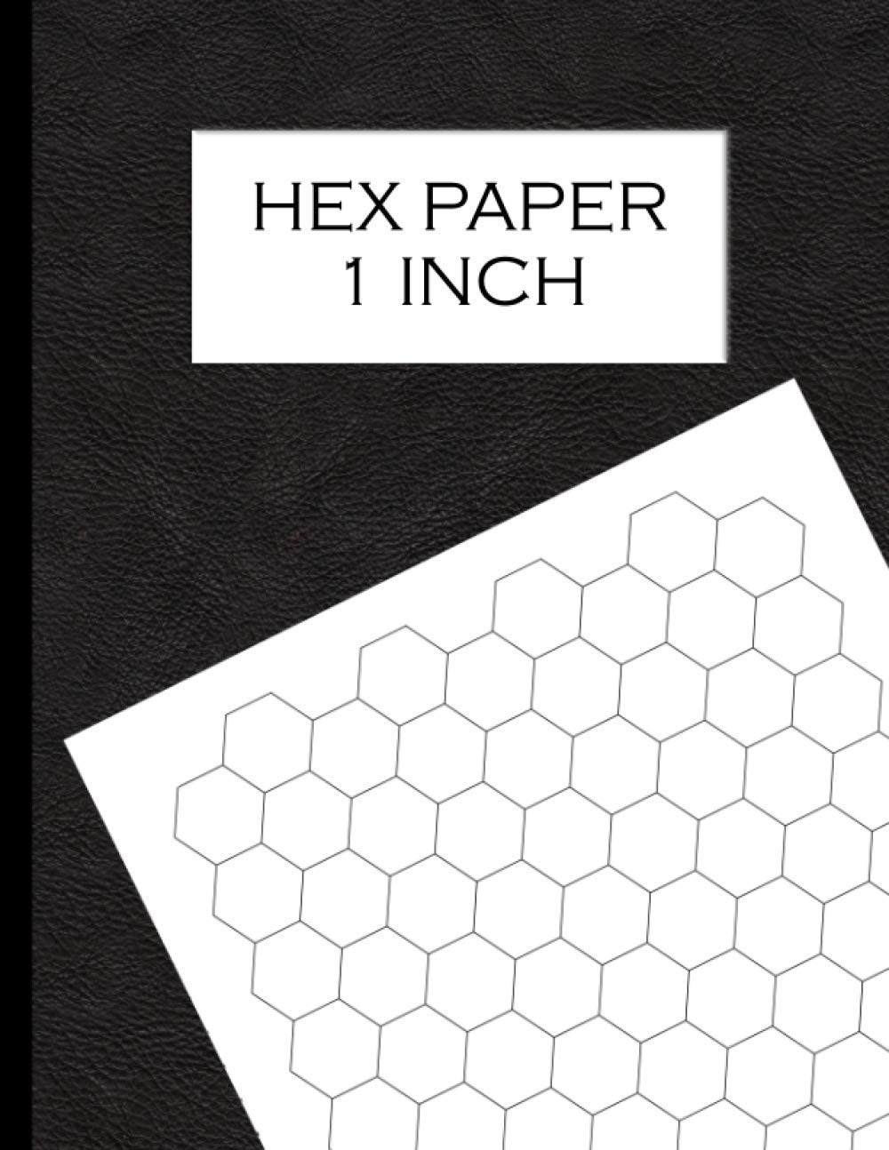 Hex Paper 1 Inch: Hexagonal Graph Paper With One Inch Diameter Honeycomb