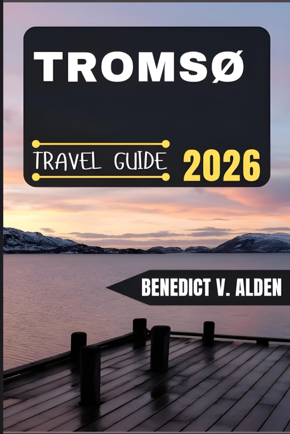 TROMSØ TRAVEL GUIDE: Discover hidden gems, practical tips, and memorable experiences for every step of your travel adventure.