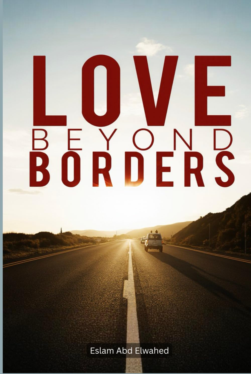 Love Beyond Borders: 100 True Stories of Long-Distance Romance (Love and Relationships)