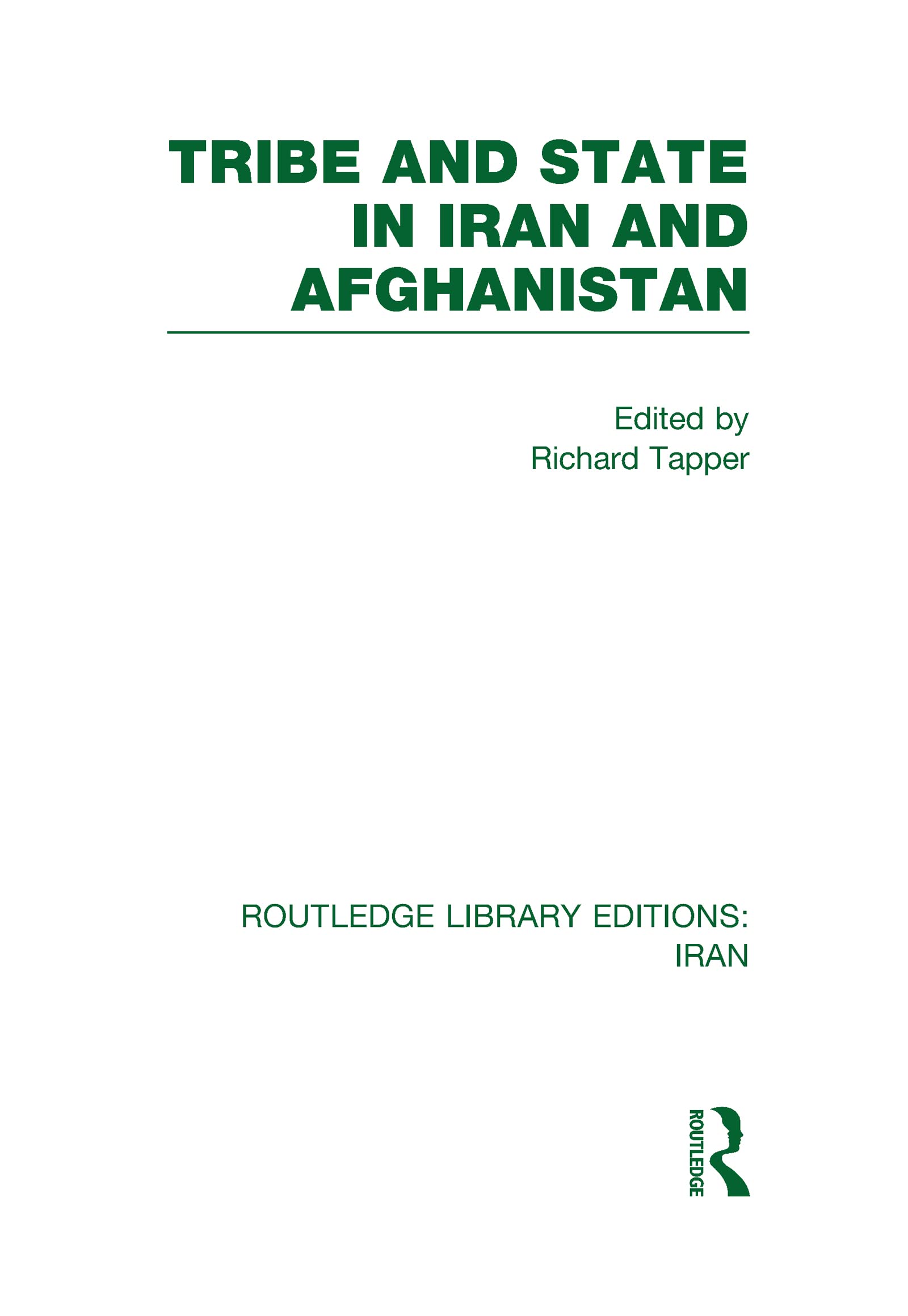 Richard TapperTribe and State in Iran and Afghanistan (RLE Iran D)