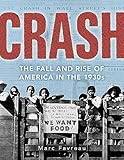 Crash: The Great Depression and the Fall and Rise of America