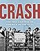 Crash: The Great Depression and the Fall and Rise of America
