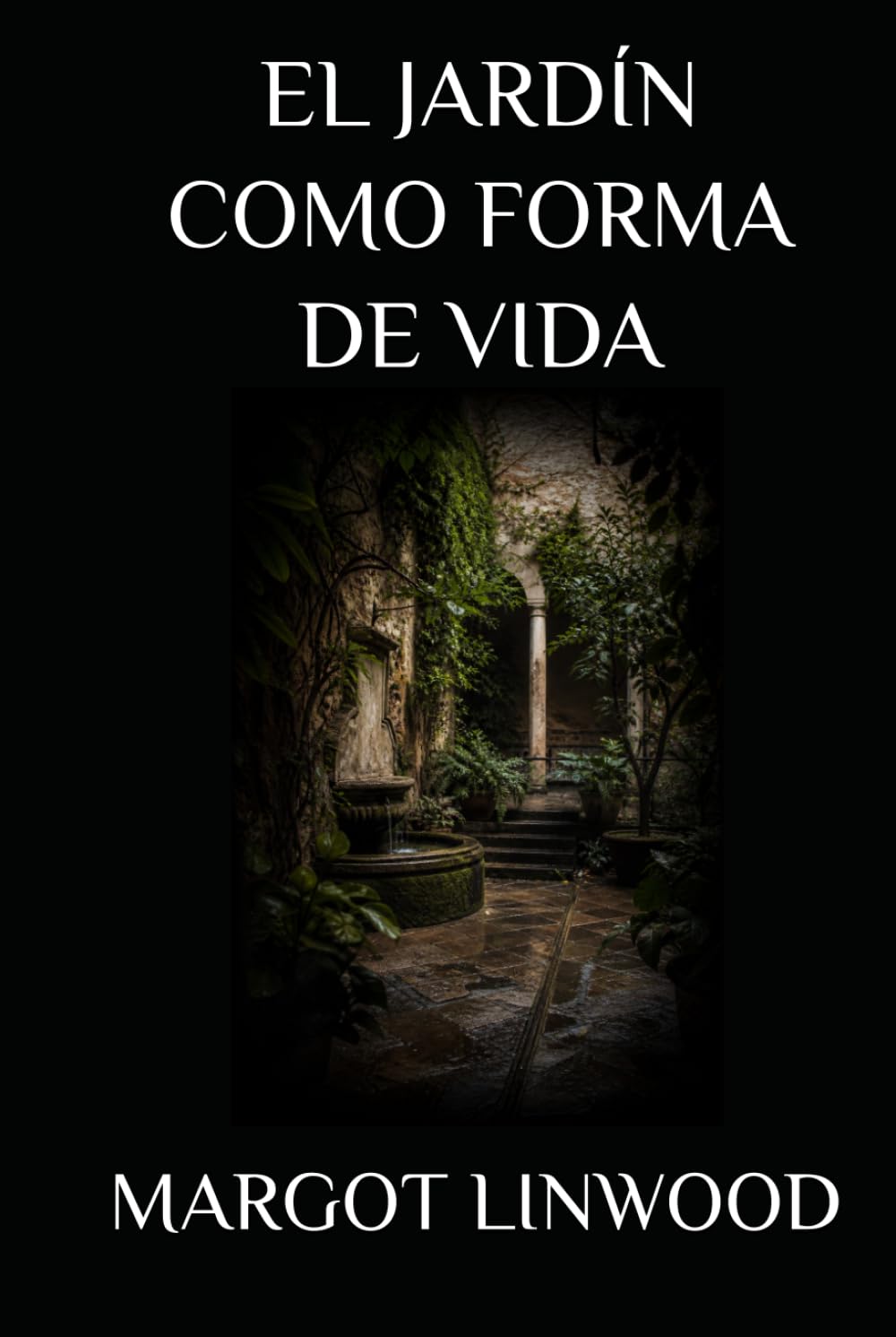 EL JARDÍN COMO FORMA DE VIDA