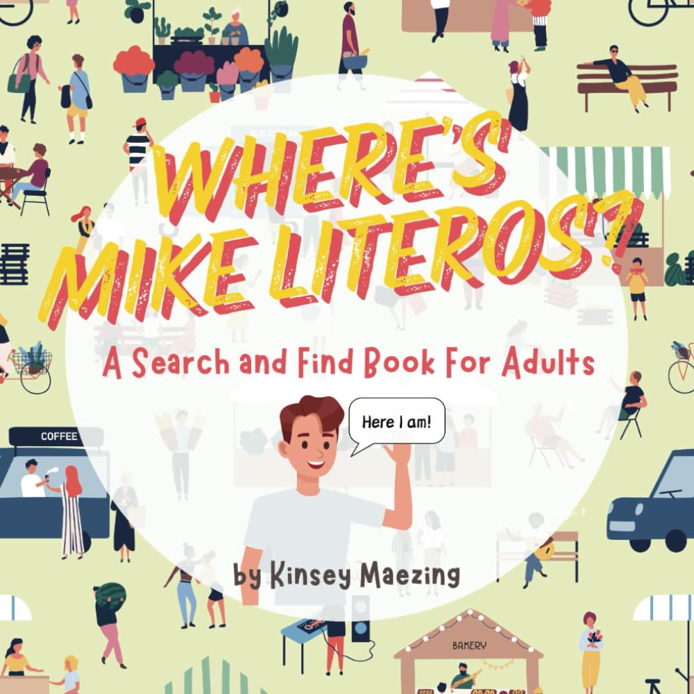Where's Mike Literos?: A Search and Find Book for Adults