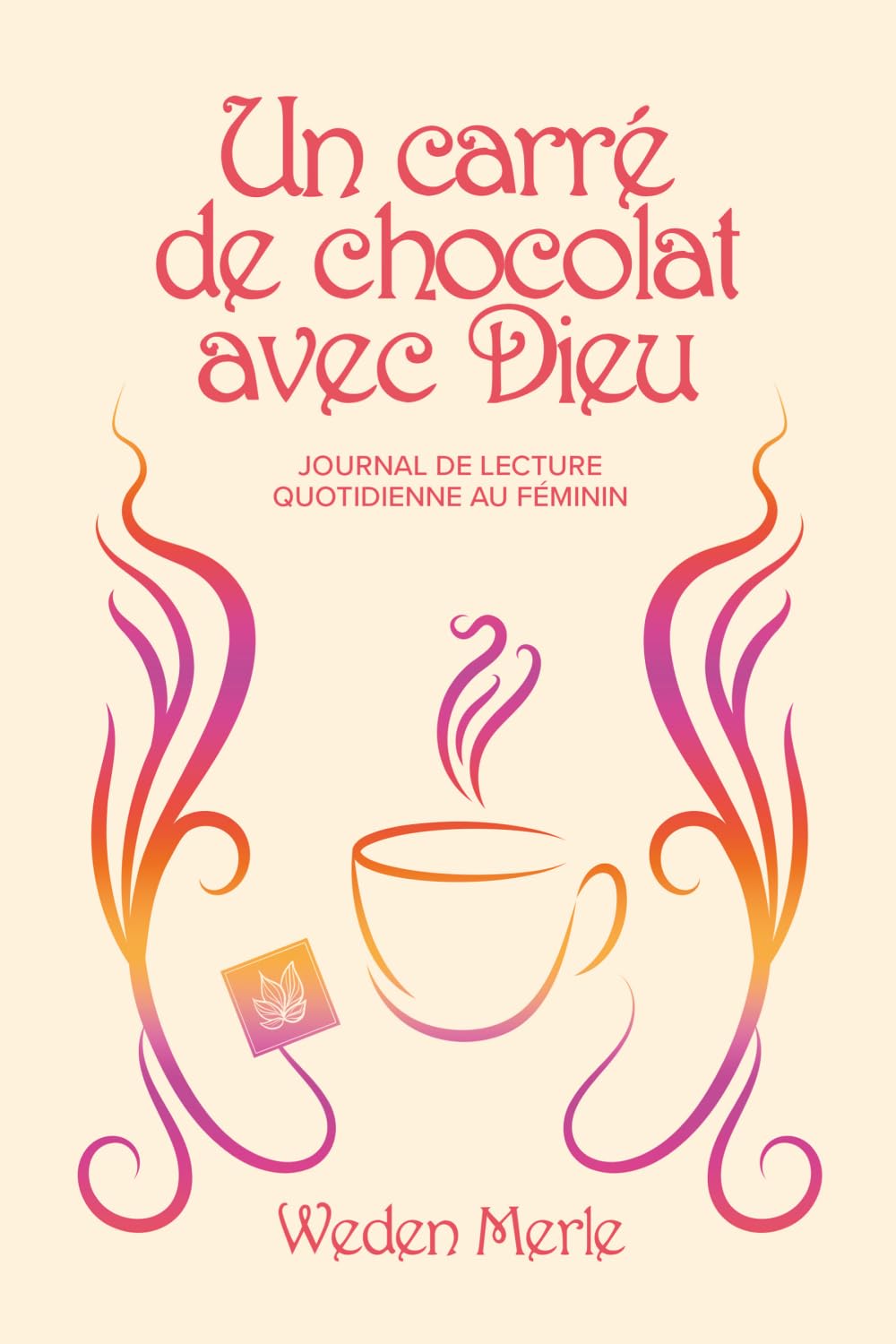 Un carré de chocolat avec Dieu: Journal de lecture quotidienne au féminin