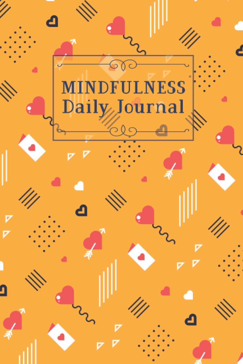 Mindfulness Daily Journal: A Creative Daily Morning & Evening Routine For Daily Mindful Tasks Practice For Men And Women To Write In Daily Writing Prompts & Quotes
