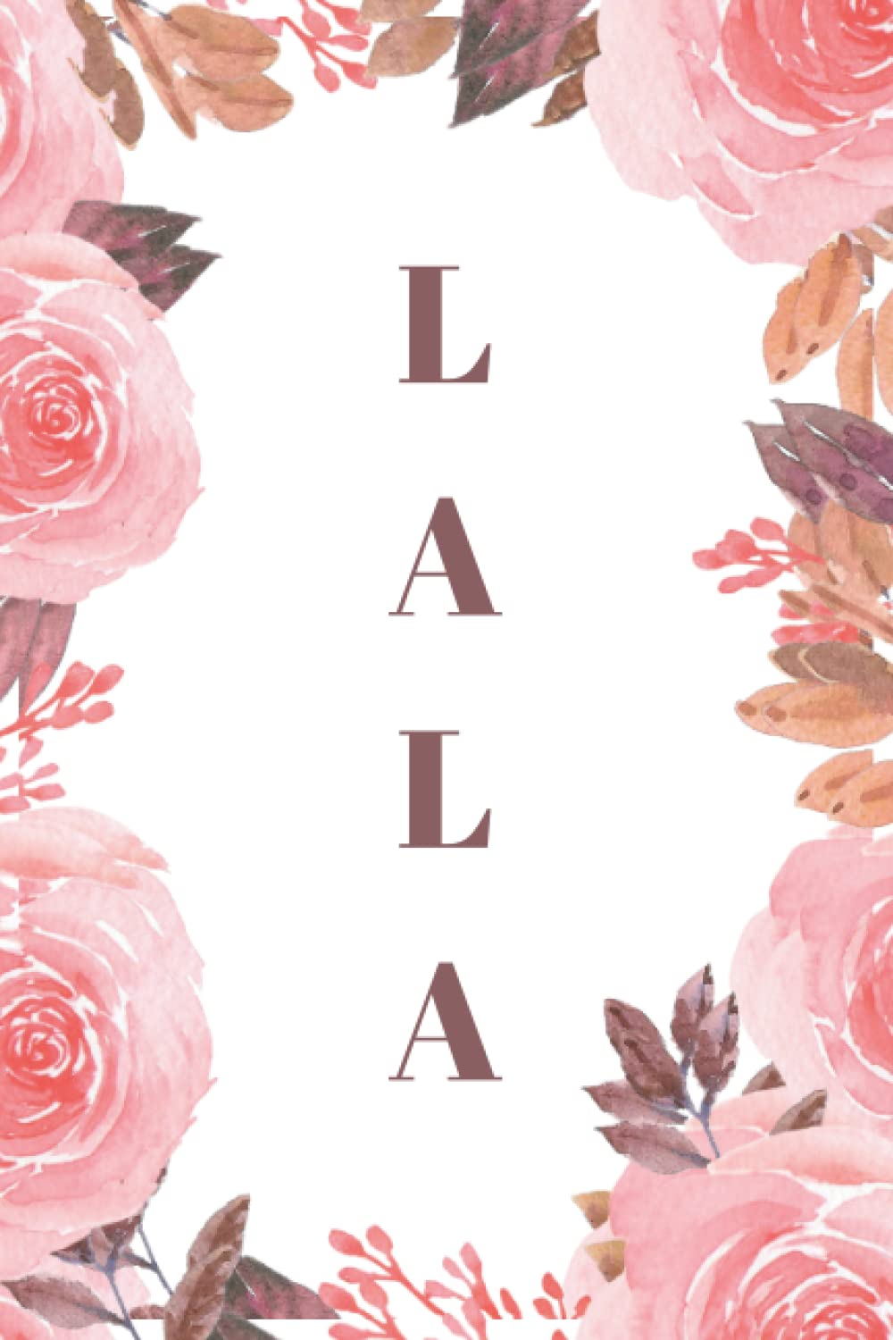 LALA: Thick and Sturdy Notebook | Cute Lined Notebook | Premium Quality Paper | 6 x 9 Inches | 120 pages | LALA Gifts | Floral | Pink Roses