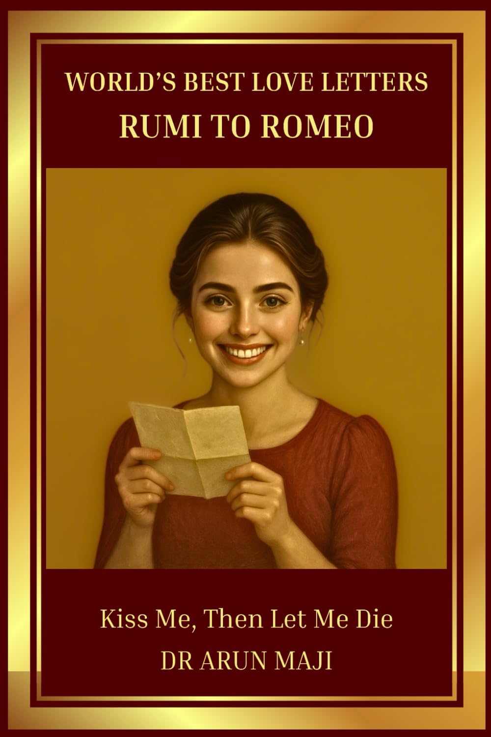 WORLD’S BEST LOVE LETTERS: RUMI TO ROMEO (Best of The Bests: Healing Through Poetry)