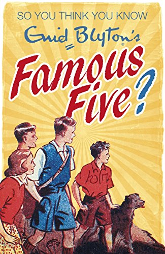 Enid Blyton's Famous Five (So You Think You Know Book 22)
