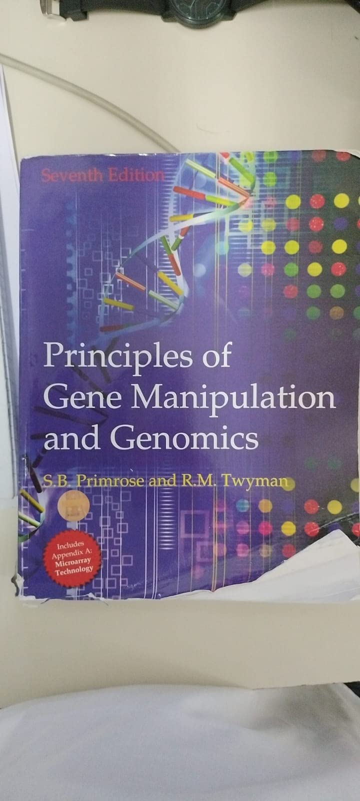 PRINCIPLES OF GENE MANIPULATION AND GENOMICS, 7TH EDN : Primrose S.B ...
