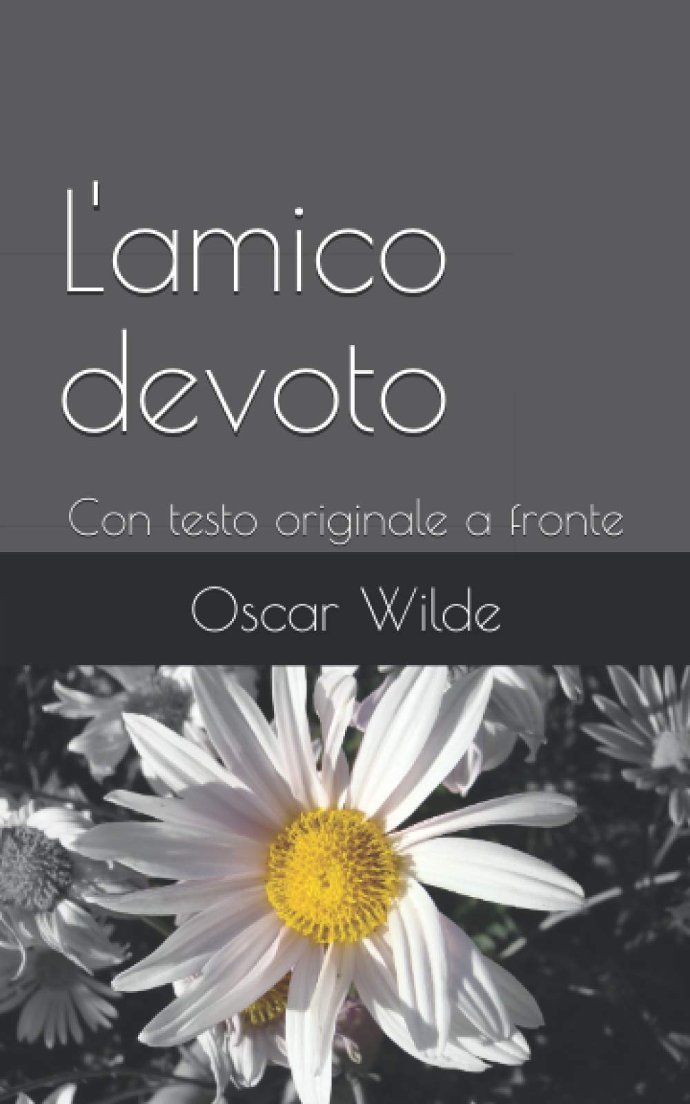 L'amico devoto: Con testo originale a fronte