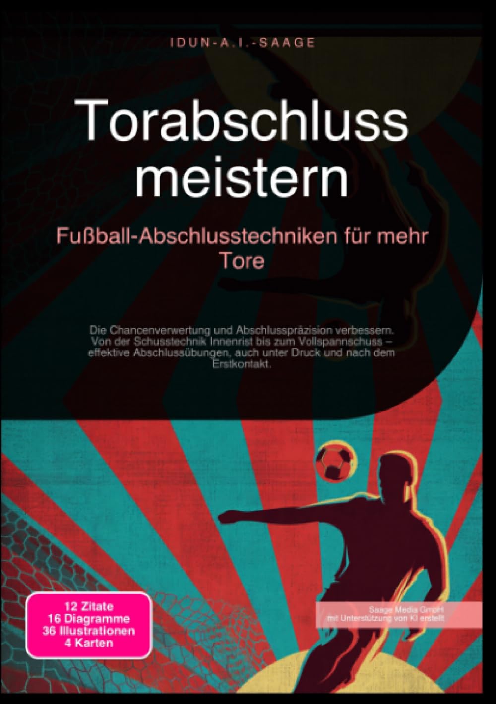 Torabschluss meistern: Fußball-Abschlusstechniken für mehr Tore