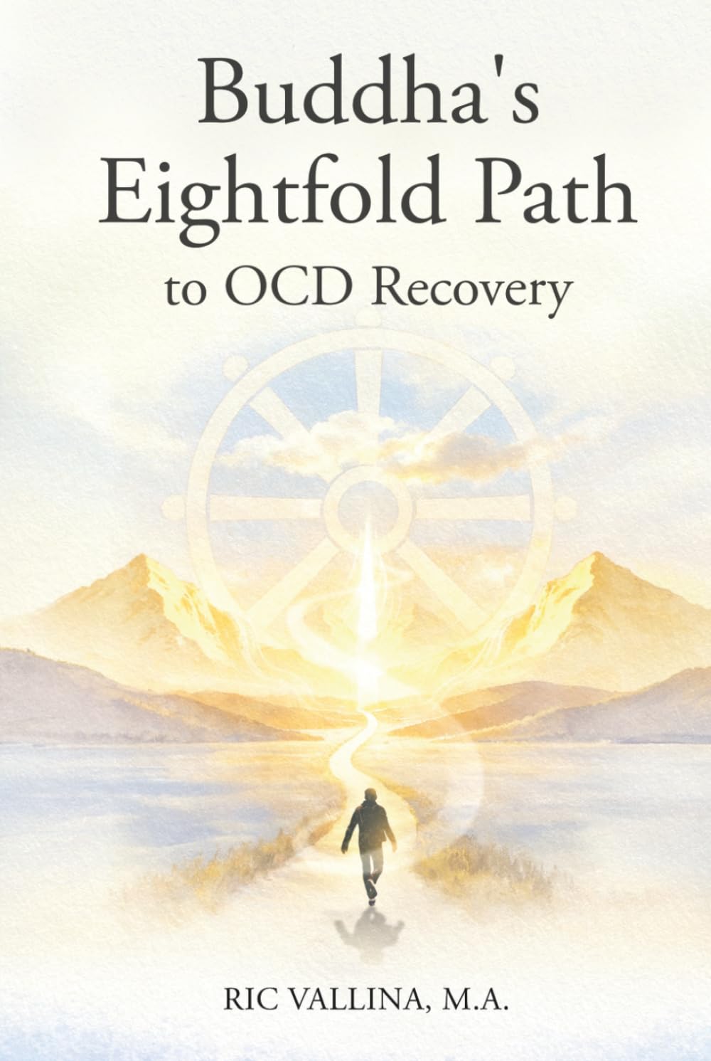 Buddha's Eightfold Path to OCD Recovery: Integrating Buddhist Wisdom with Modern OCD Treatment