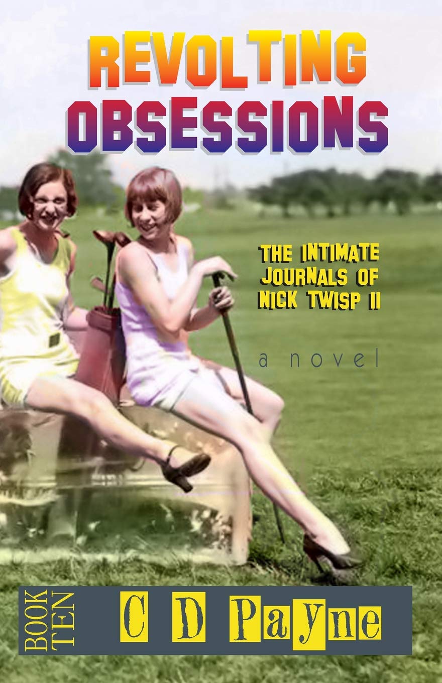 Revolting Obsessions: The Intimate Journals of Nick Twisp II (Nick Twisp Youth in Revolt)