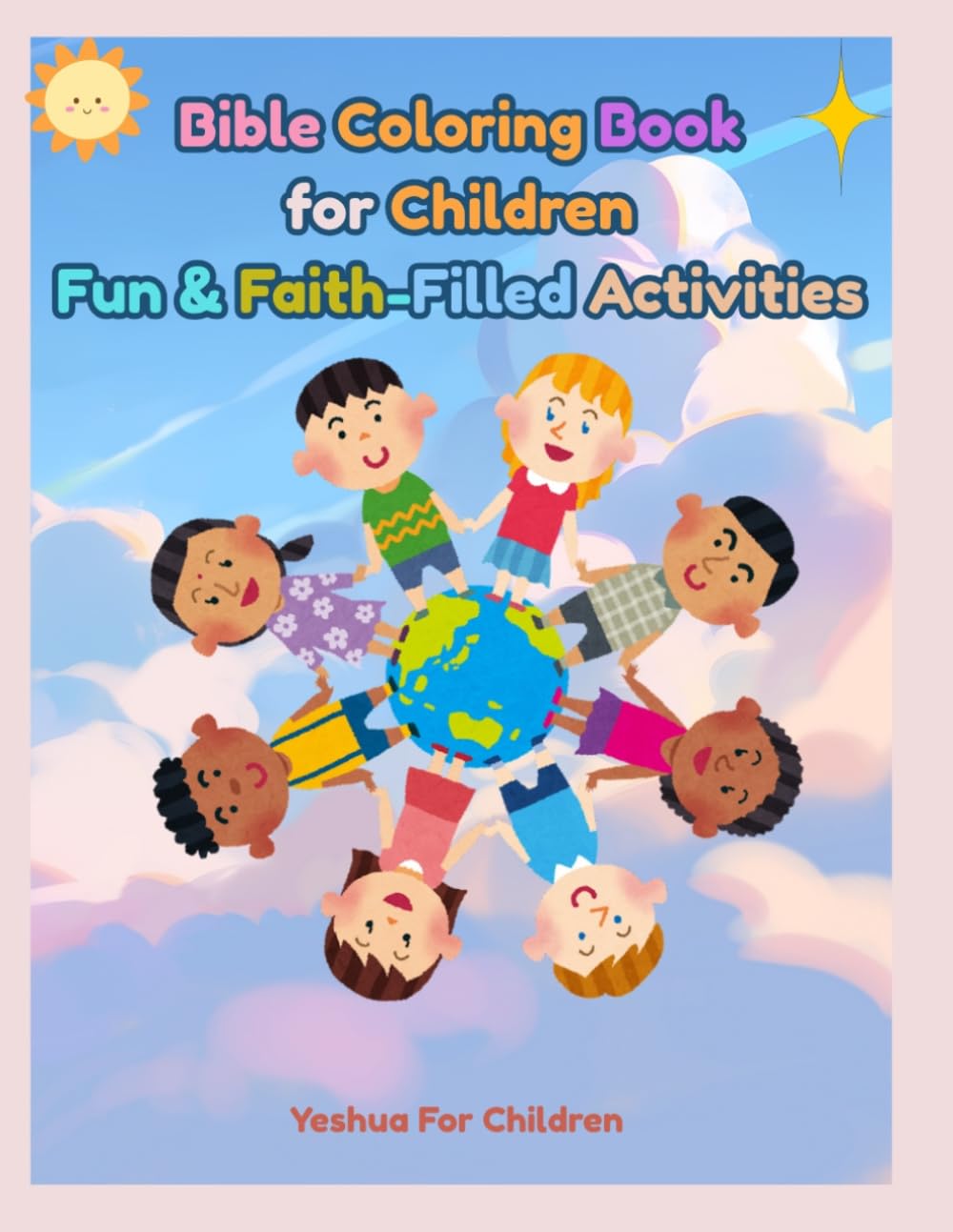Bible Coloring Book for Children: Fun and Faith-Filled Activities for Children