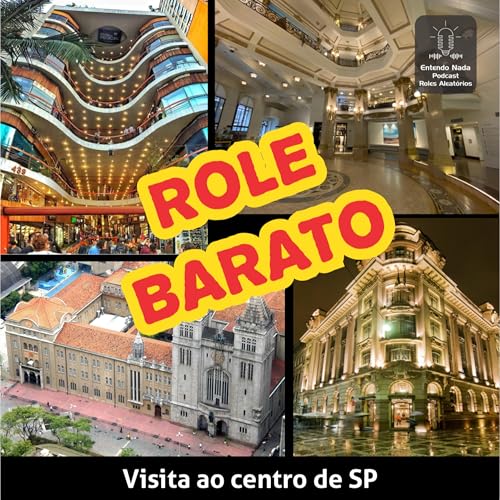 Rol&ecirc; Aleat&oacute;rio 1 - Centro de S&atilde;o Paulo / CCBB Podcast Por  capa