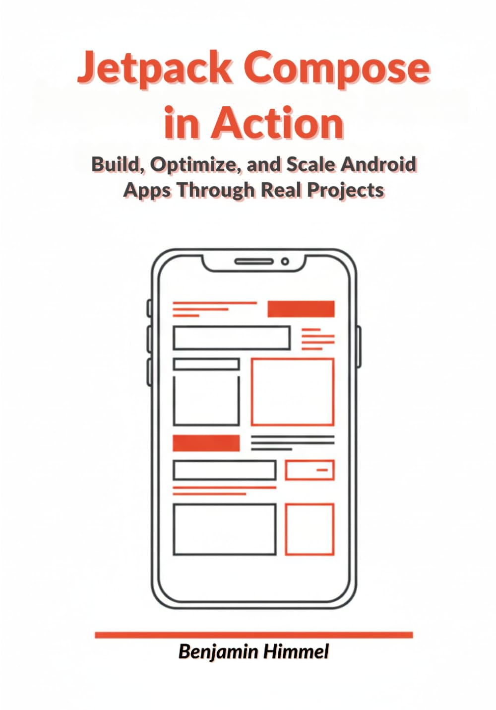 Jetpack Compose in Action: Build, Optimize, and Scale Android Apps Through Real Projects
