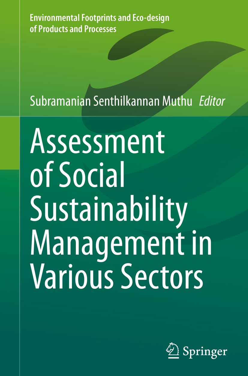 Assessment of Social Sustainability Management in Various Sectors (Environmental Footprints and Eco-design of Products and Processes)