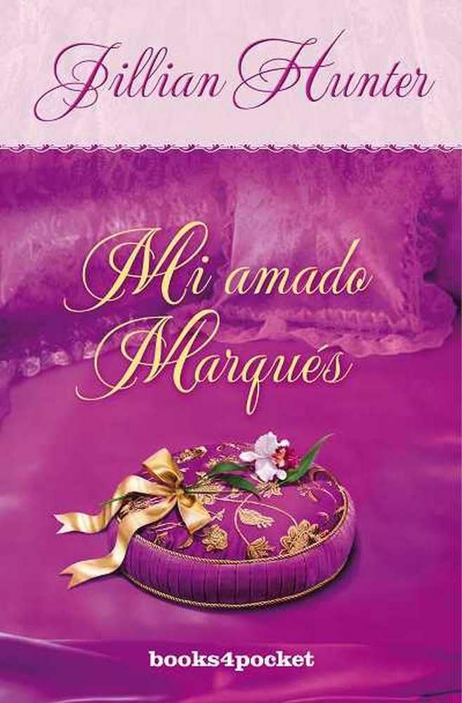 Mi amado marques / The Seduction of an English Scoundrel