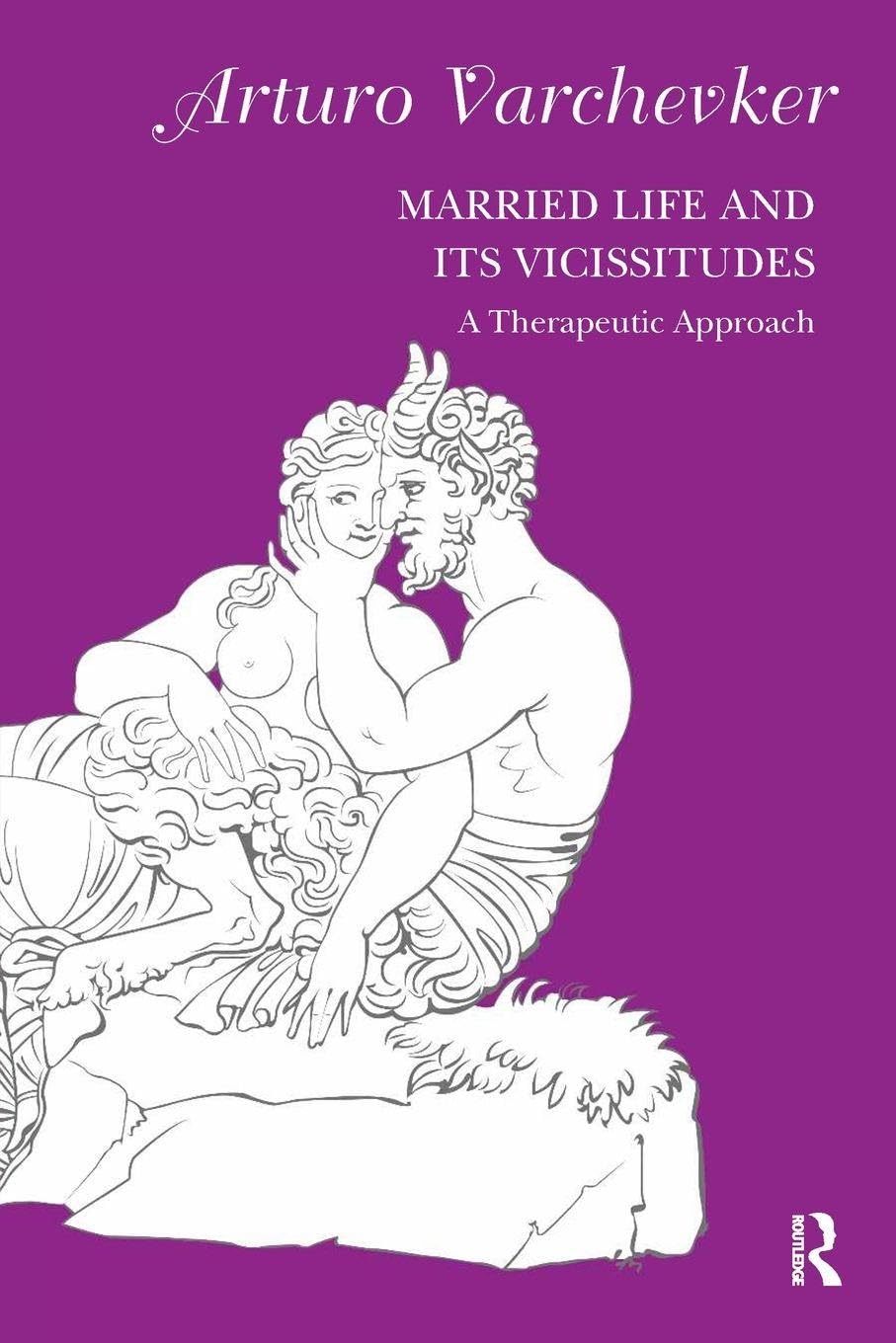 Married Life and its Vicissitudes: A Therapeutic Approach