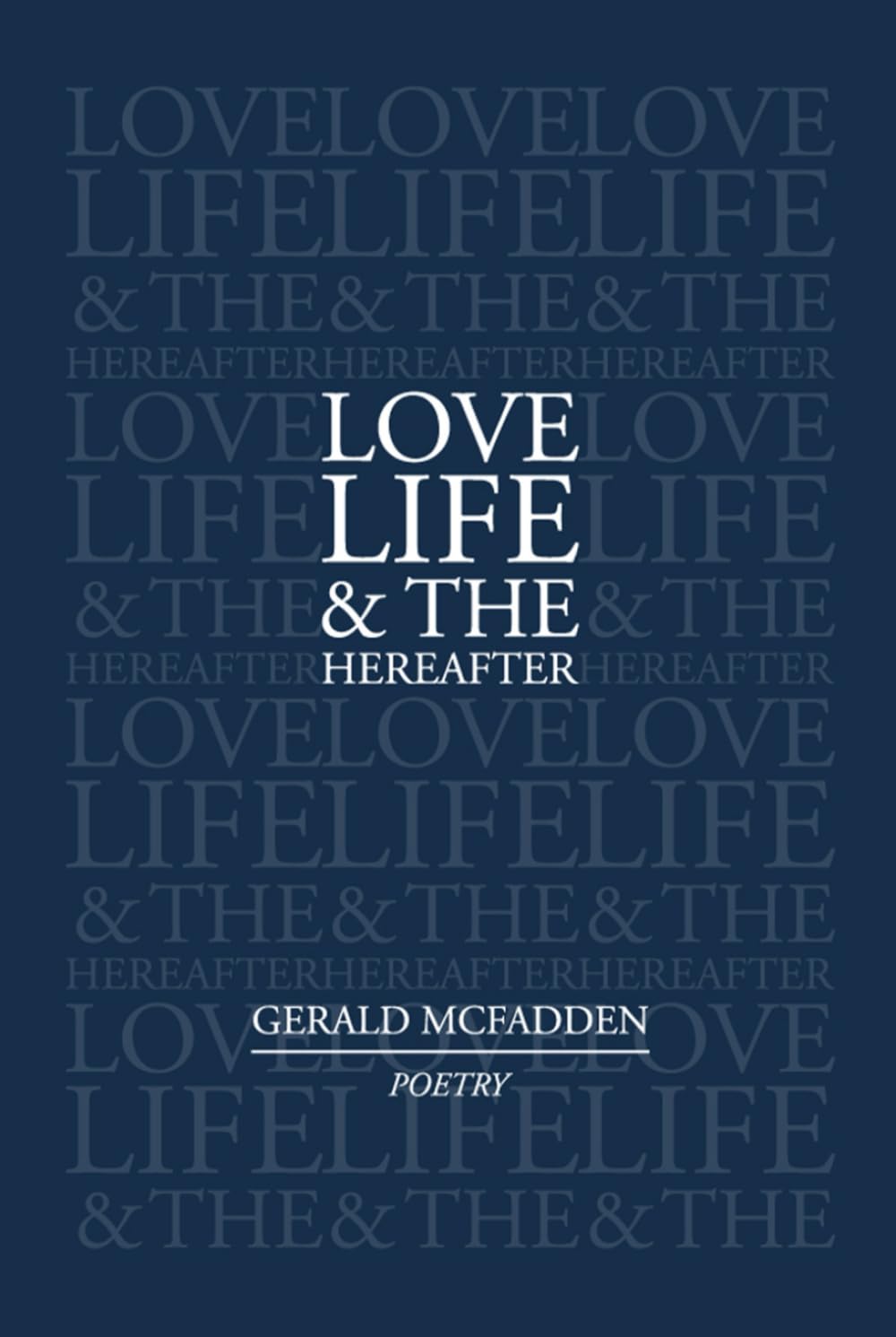 Love, Life and the Hereafter