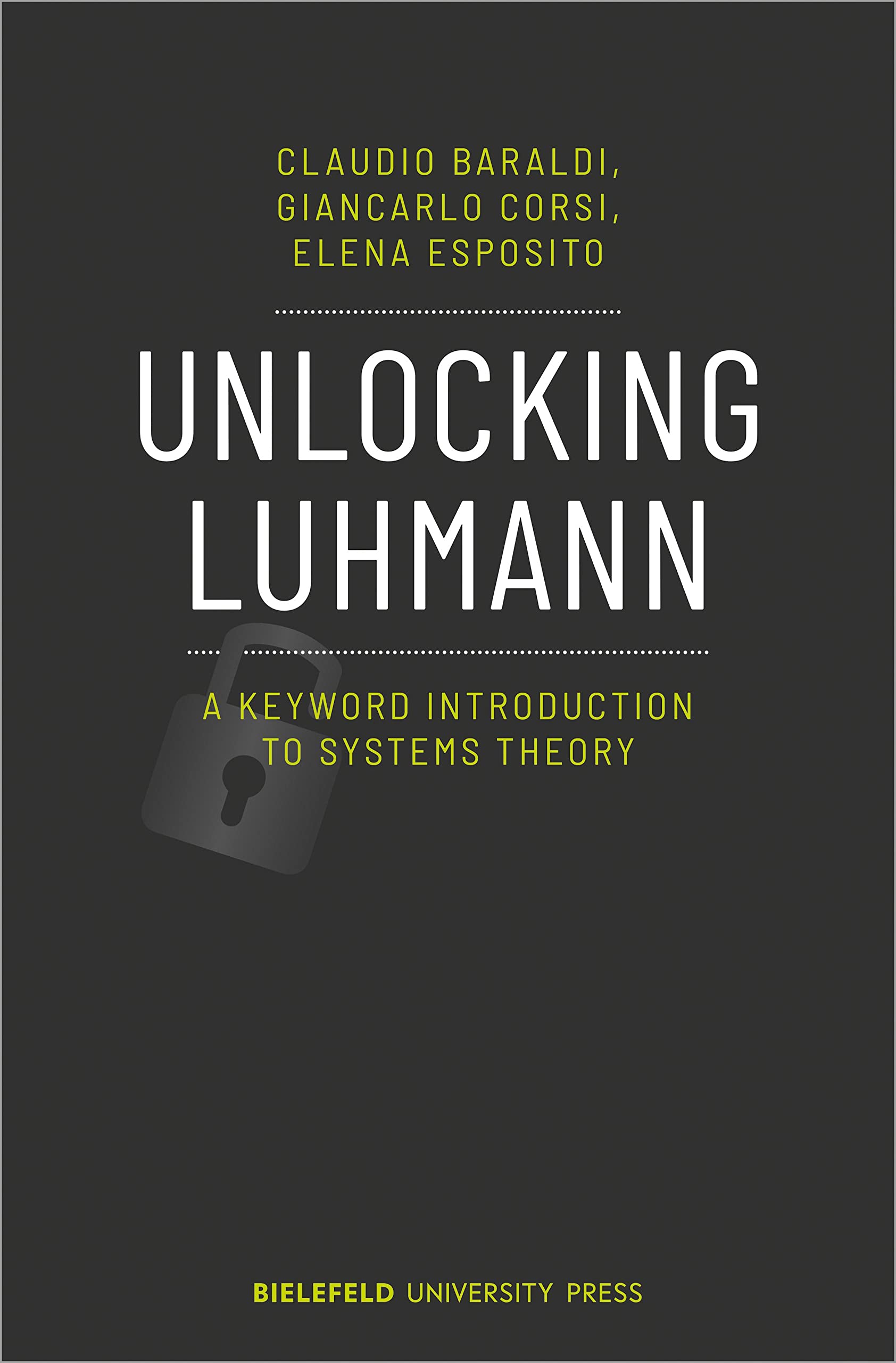 Unlocking Luhmann – A Keyword Introduction to  by Claudio Baraldi PAPERBACK