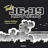 Todo 36-39: Malos tiempos (Best Seller | C&Atilde;&sup3;mic) (Spanish Edition)