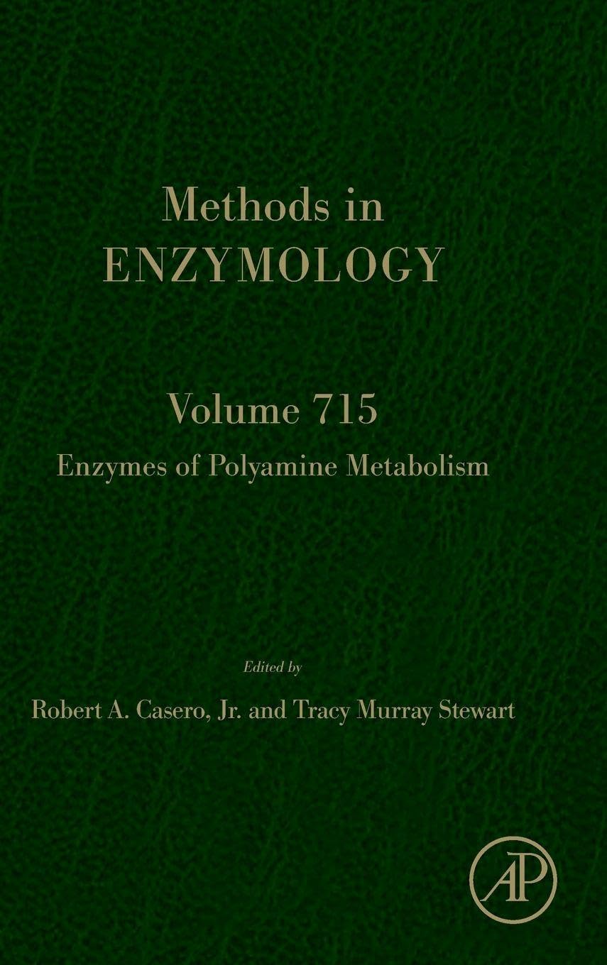 Enzymes of Polyamine Metabolism: Volume 715 (Methods in Enzymology, Volume 715)