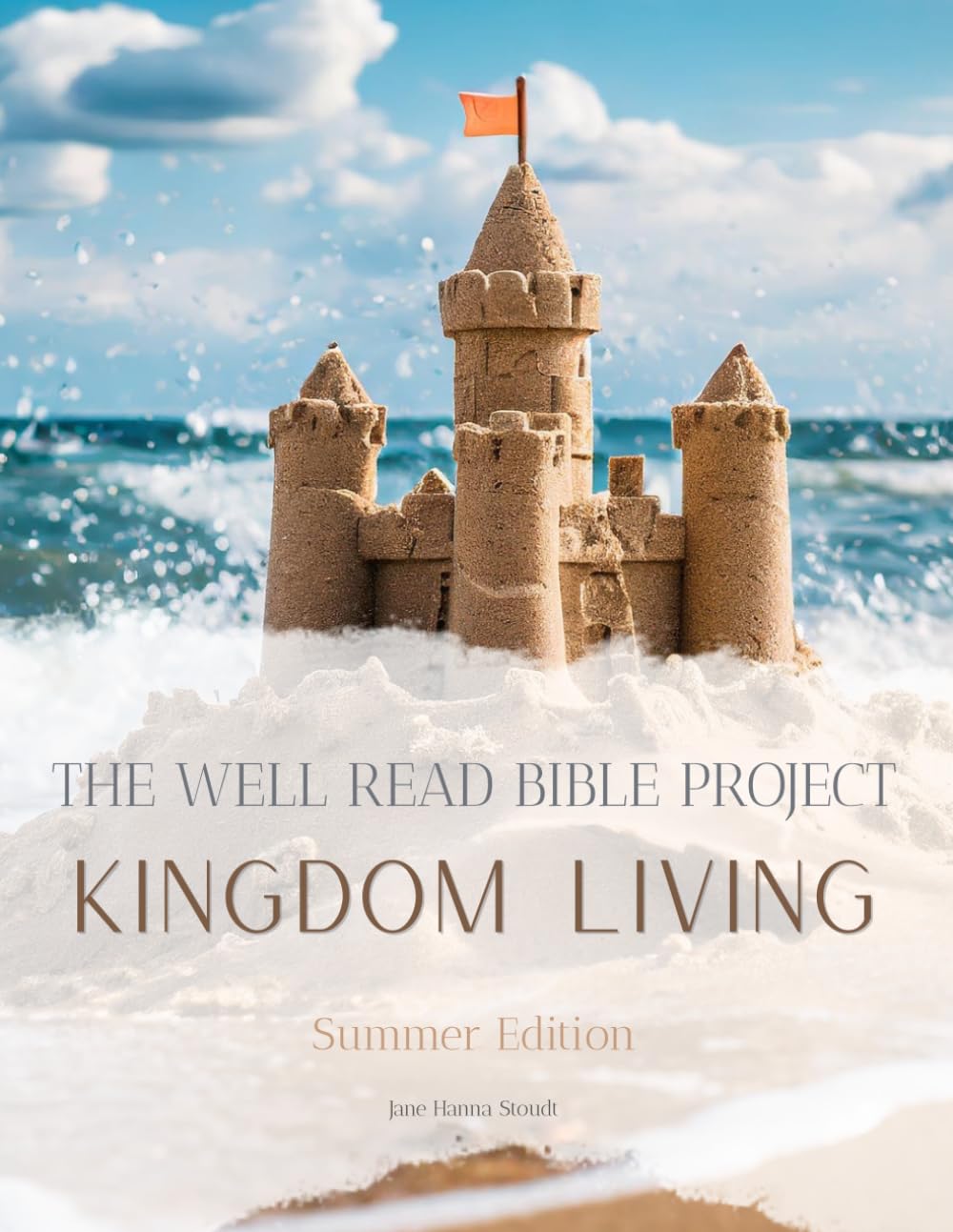 The Well Read Bible Project | Summer Edition: Kingdom Living