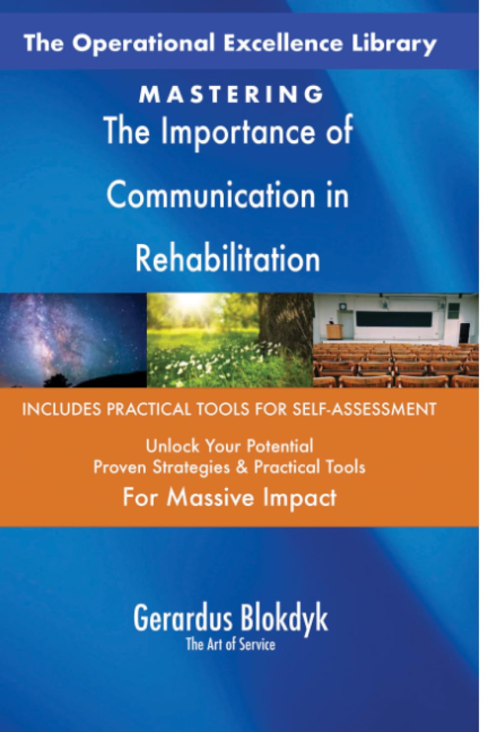 The Operational Excellence Library; Mastering The Importance of Communication in Rehabilitation