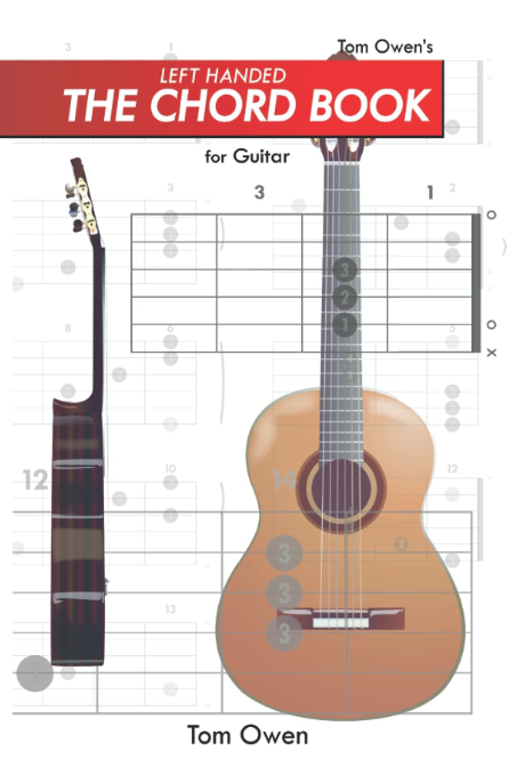 The Left Handed Chord Book: for Guitar