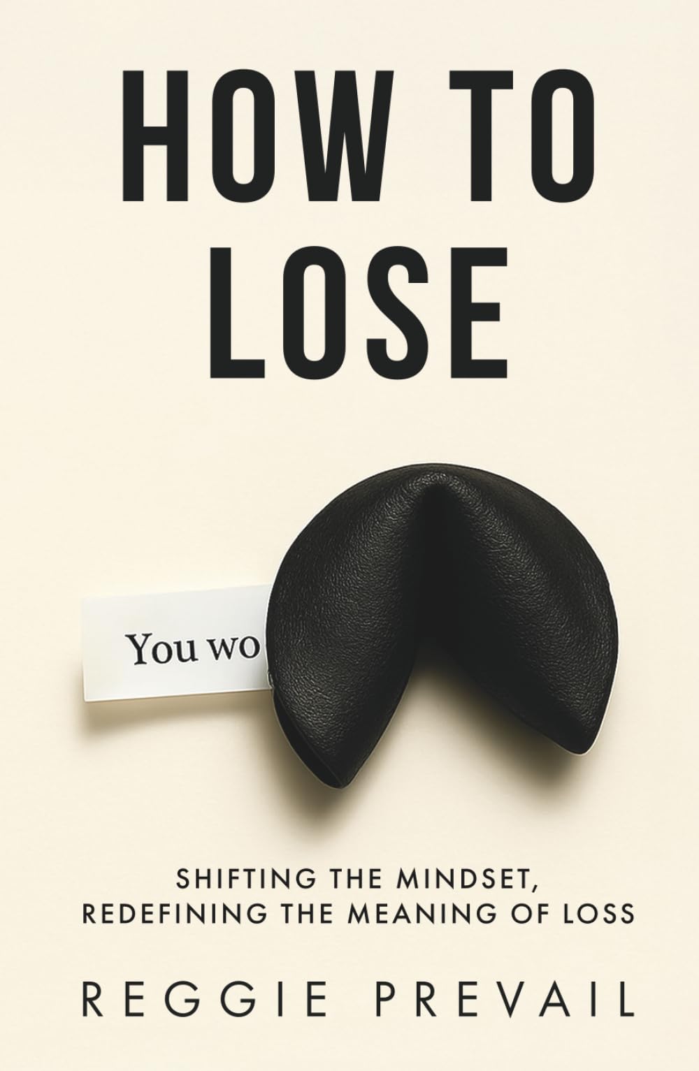 How to Lose: Shifting the Mindset, Redefining the Meaning of Loss