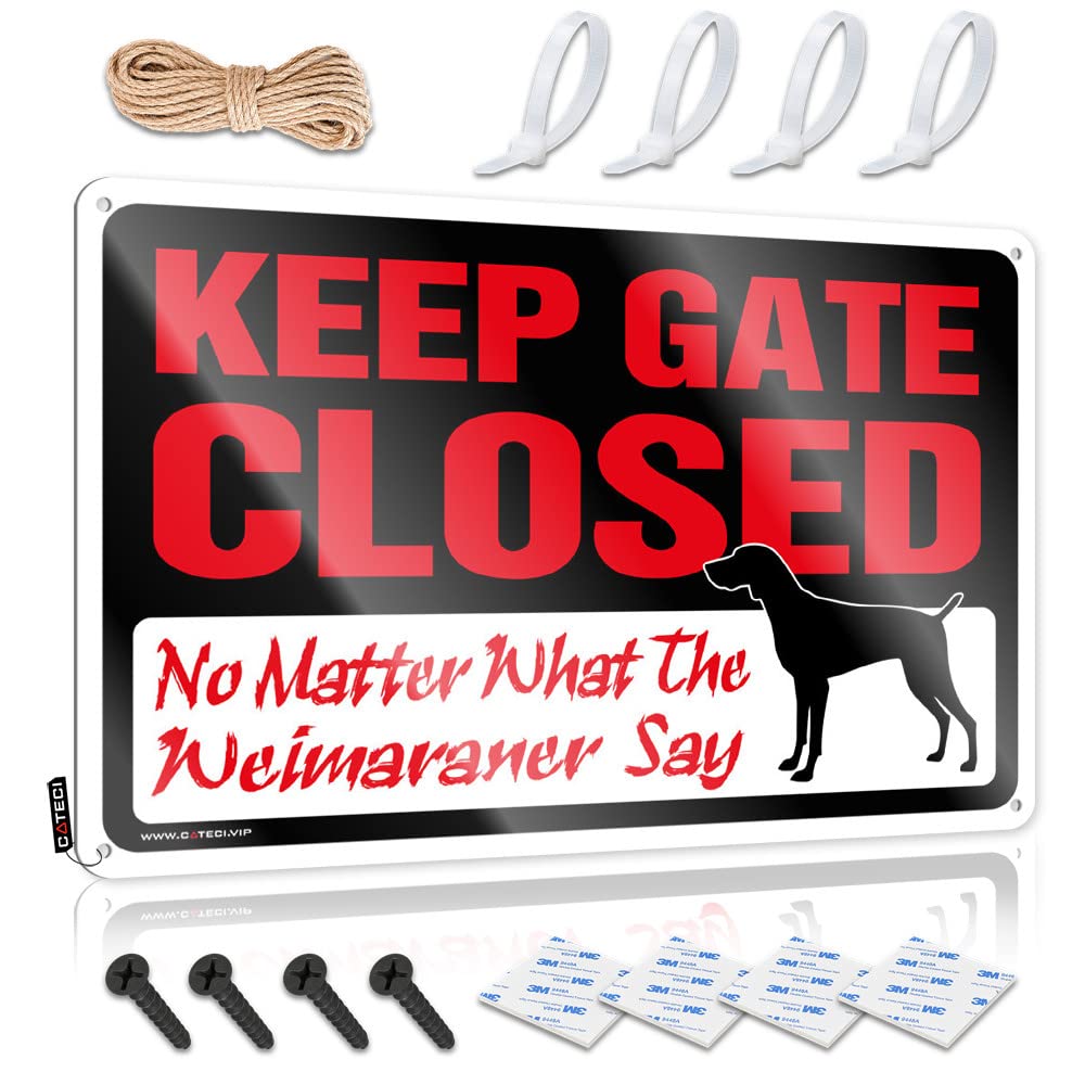 Funny Sign Coastal Door Gift For Husband Keep Gate Closed No Matter What The Weimaraner Say - Vintage Wall Decor For Best(30X40CM)