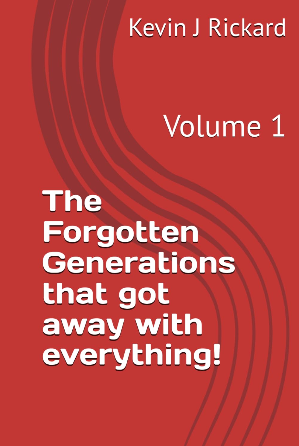 The Forgotten Generations that got away with everything!: Volume 1