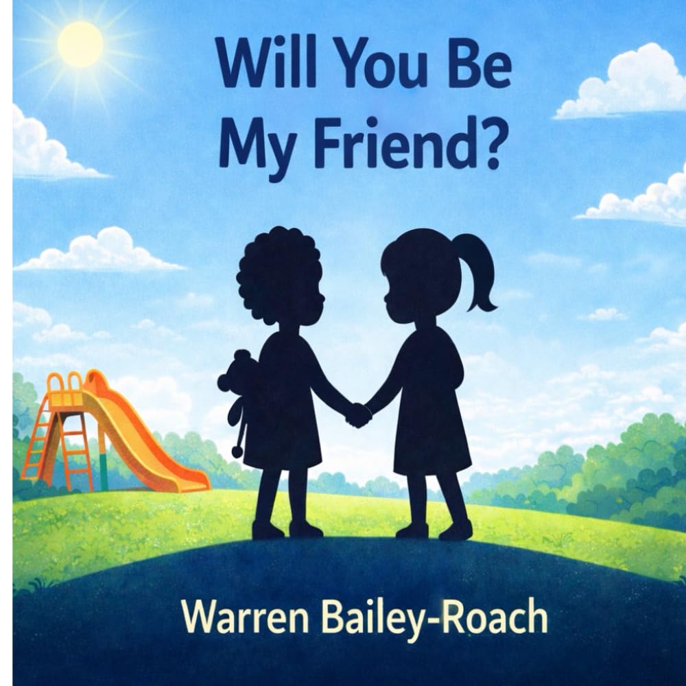 Will You Be My Friend? (Warren’s Real Life Lessons for Children)