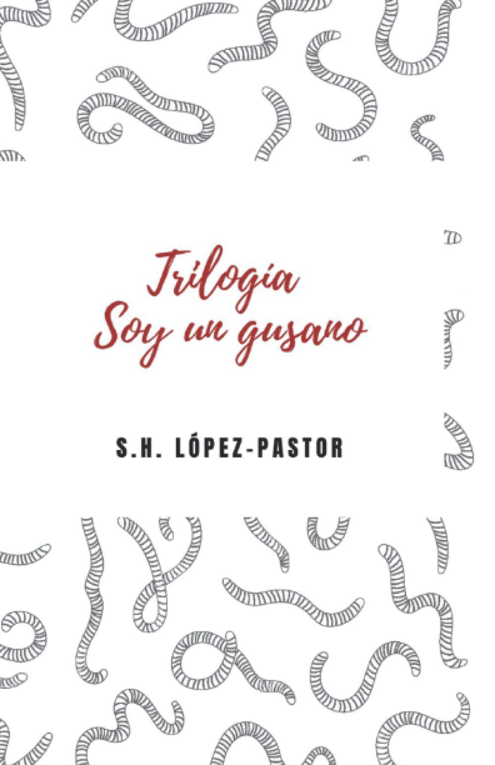 Trilogía Soy un gusano