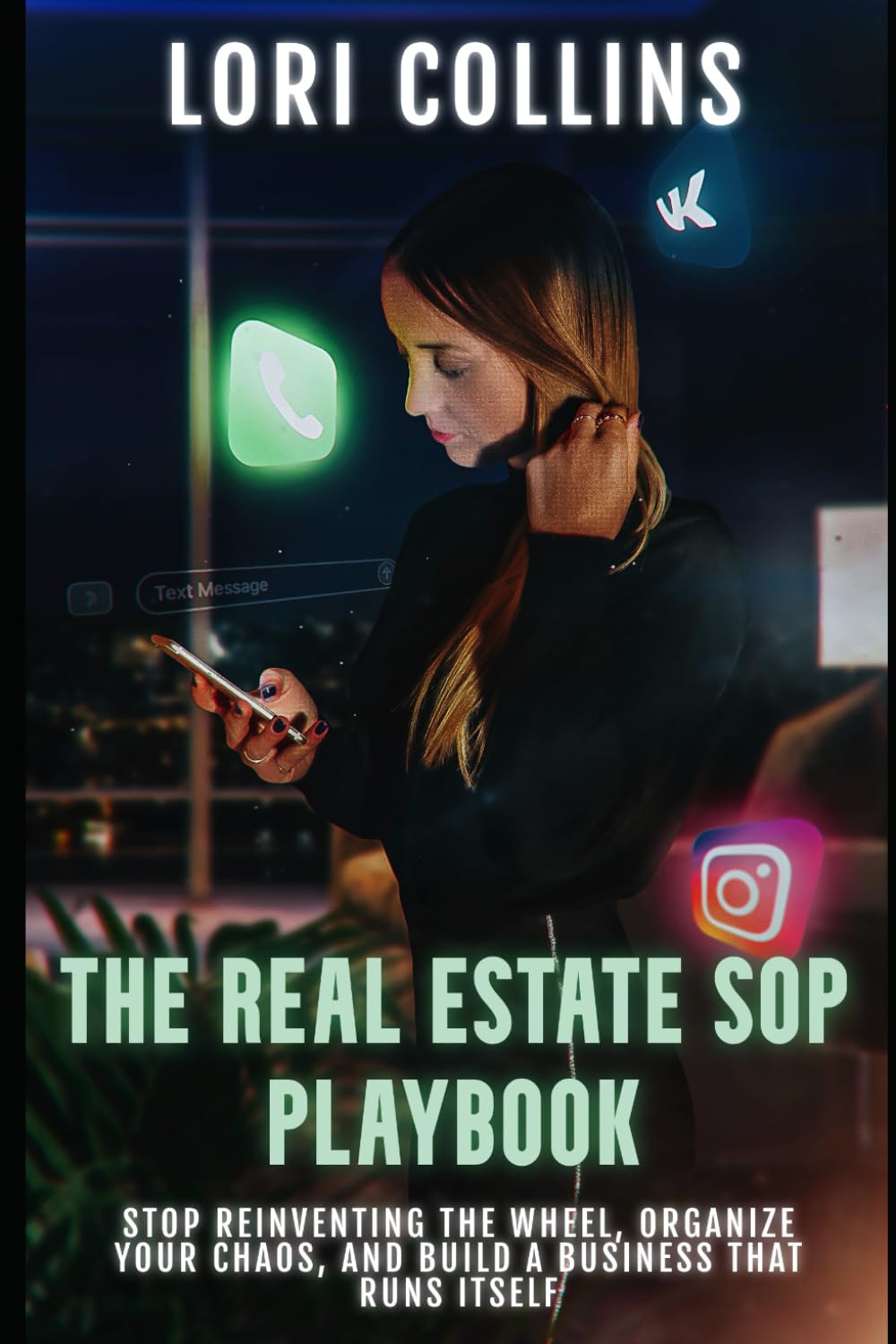 The Real Estate SOP Playbook: Stop Reinventing the Wheel, Organize Your Chaos, and Build a Business That Runs Itself.