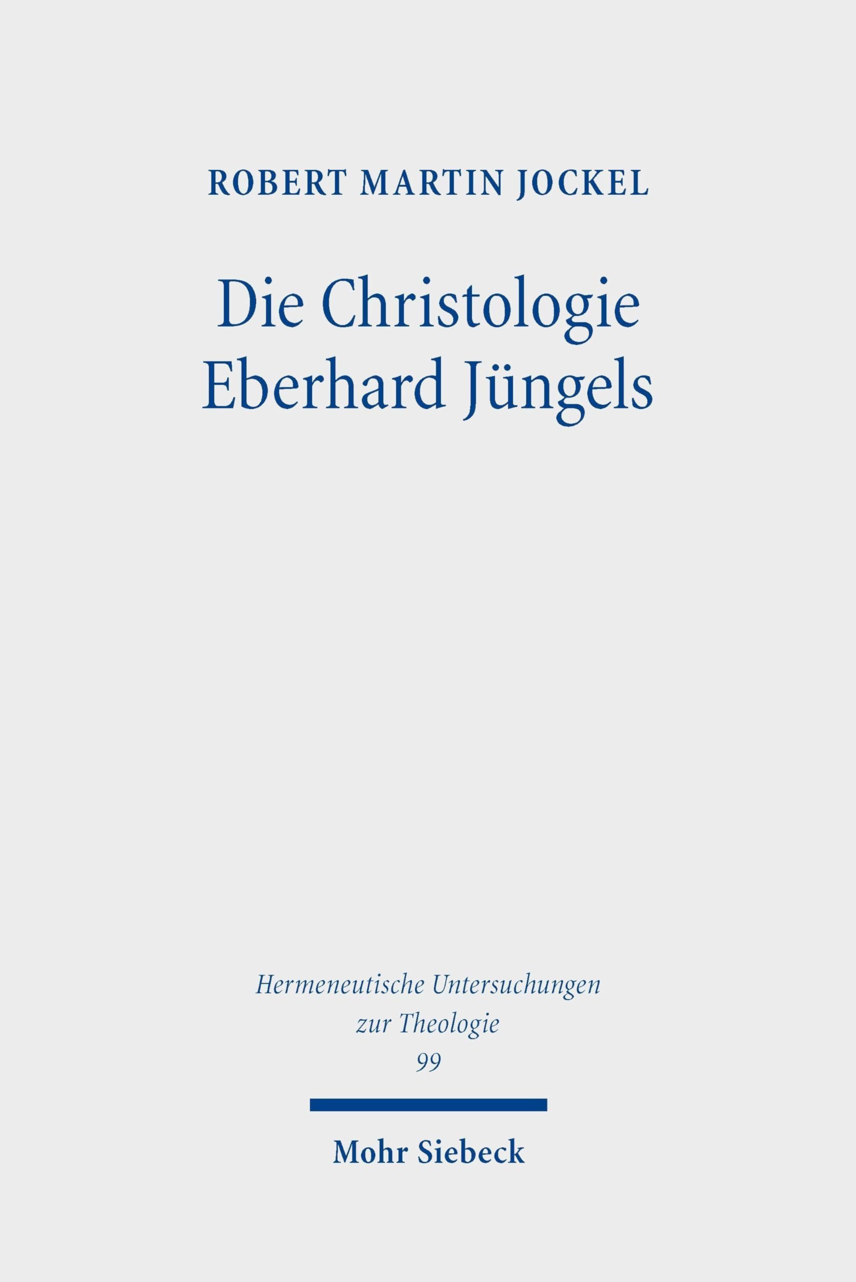 Die Christologie Eberhard Jüngels: Zur Hermeneutik des Erzählereignisses (Hermeneutische Untersuchungen zur Theologie)