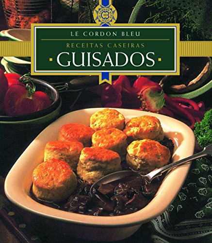Le Cordon Bleu Guisados. Receitas Caseiras