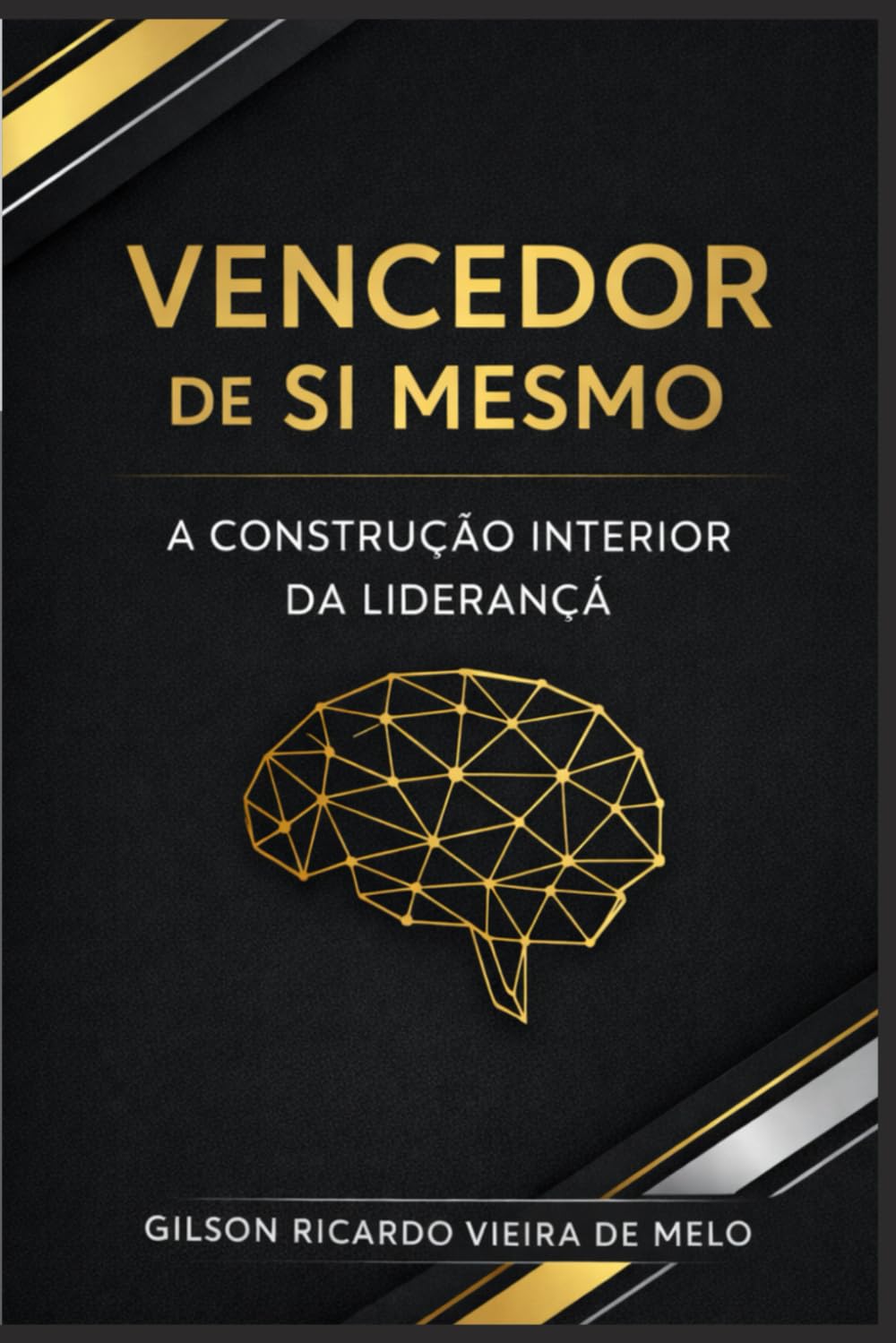 VENCEDOR DE SI MESMO: A construção interior que sustenta decisões, relações e liderança