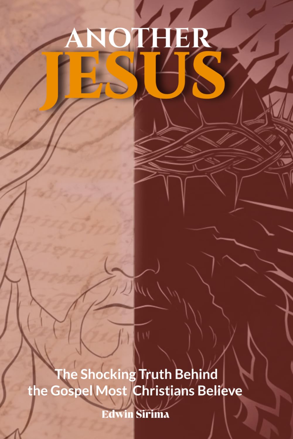 ANOTHER JESUS: Books about Jesus Christ, counterfeit gospels, prayer, faith, church growth and church deception and misinformation. | 6*9 inches ... pastors, clergy, skeptics and all believers