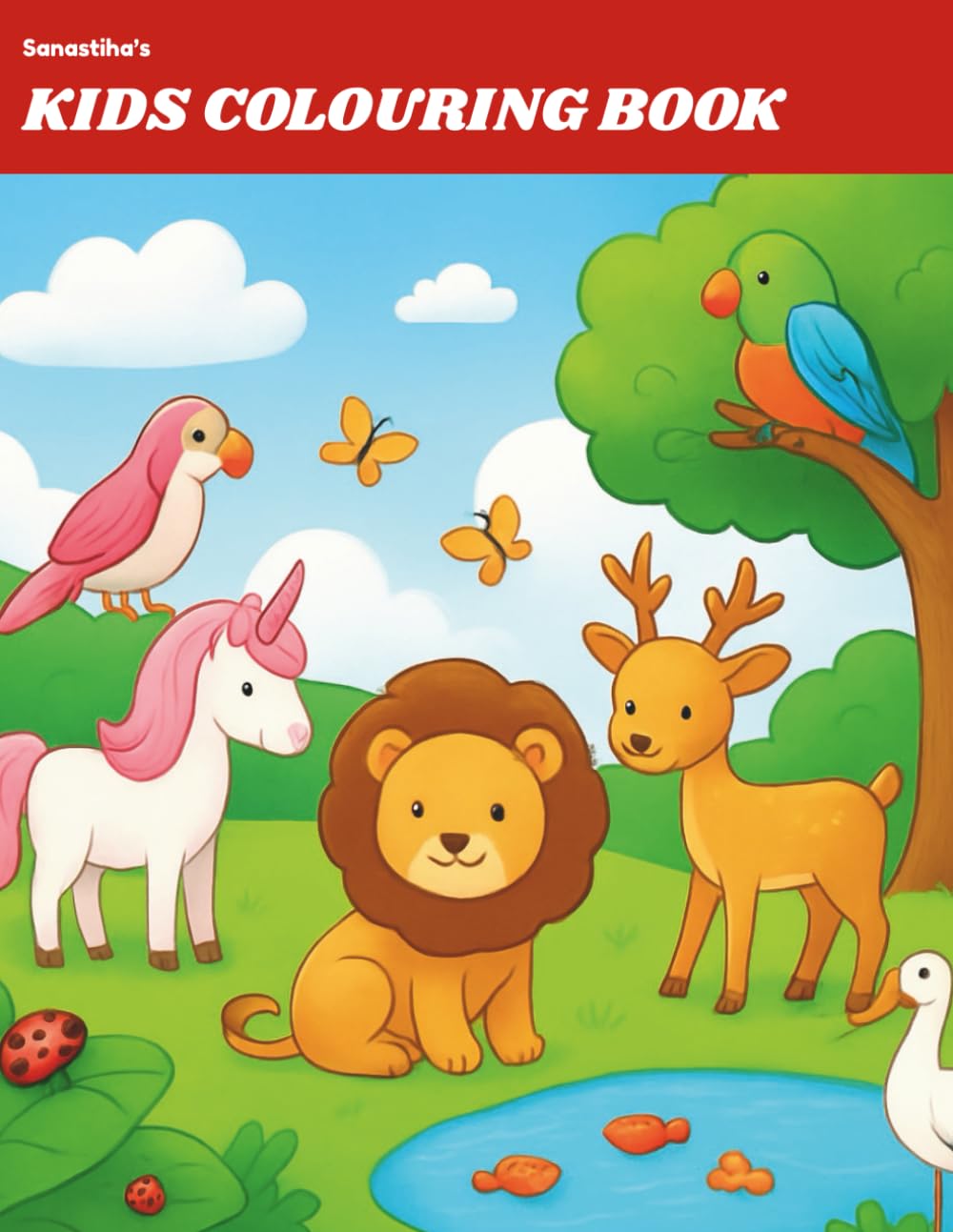 Sanastiha’s Kids Colouring Book: 100 Fun and Easy Pages with Animals, Birds, Insects & Sea Creatures | Ages 3_10