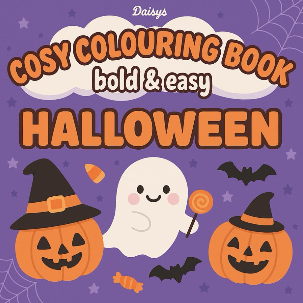 Halloween: Cute & Easy Halloween Colouring Book: 50 Big, Bold and Easy-to-Colour Pages – Adorable Pumpkins, Friendly Ghosts and Fun Spooky Scenes (Cosy Colouring Books)
