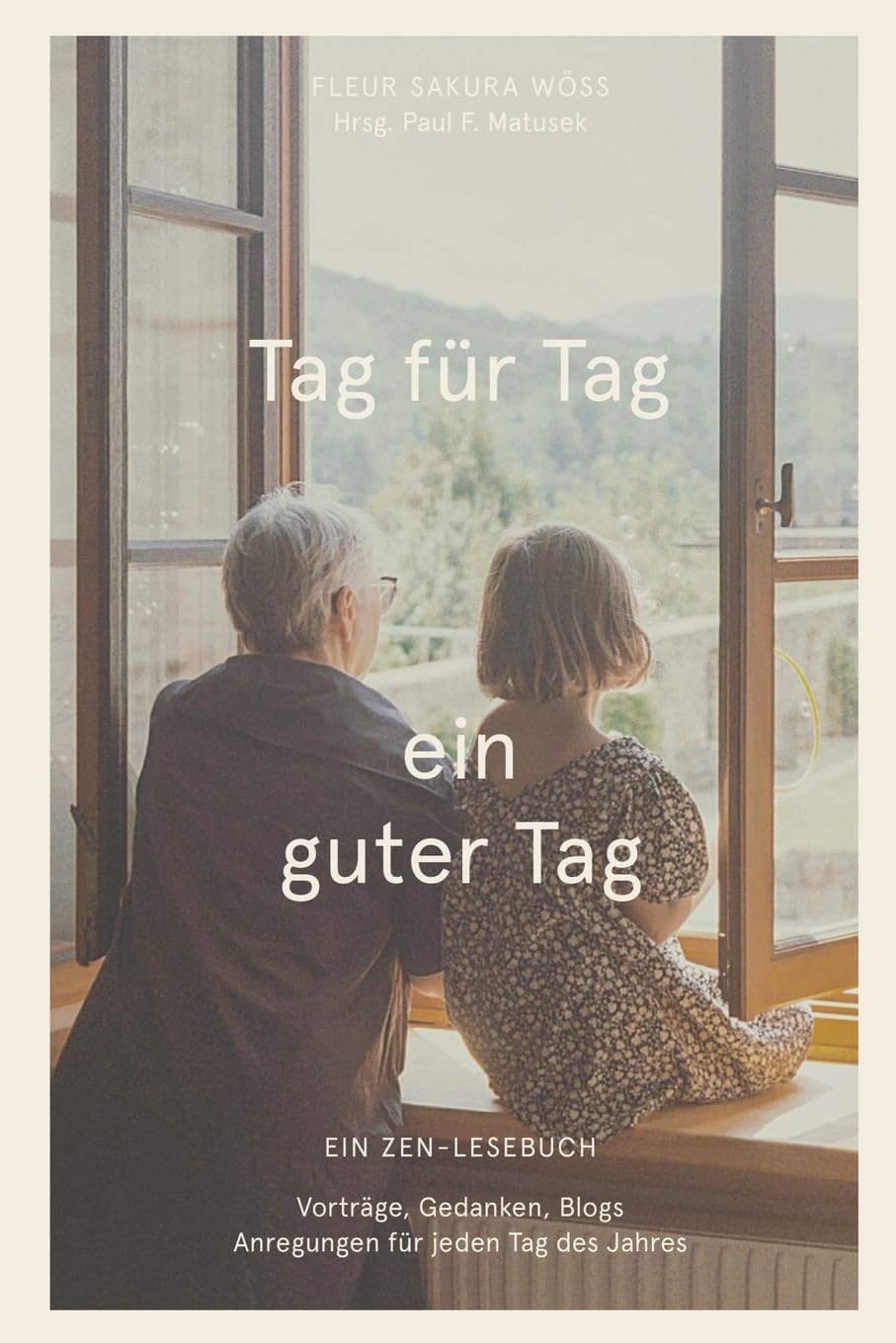 Tag für Tag ein guter Tag: Ein Zen-Lesebuch
