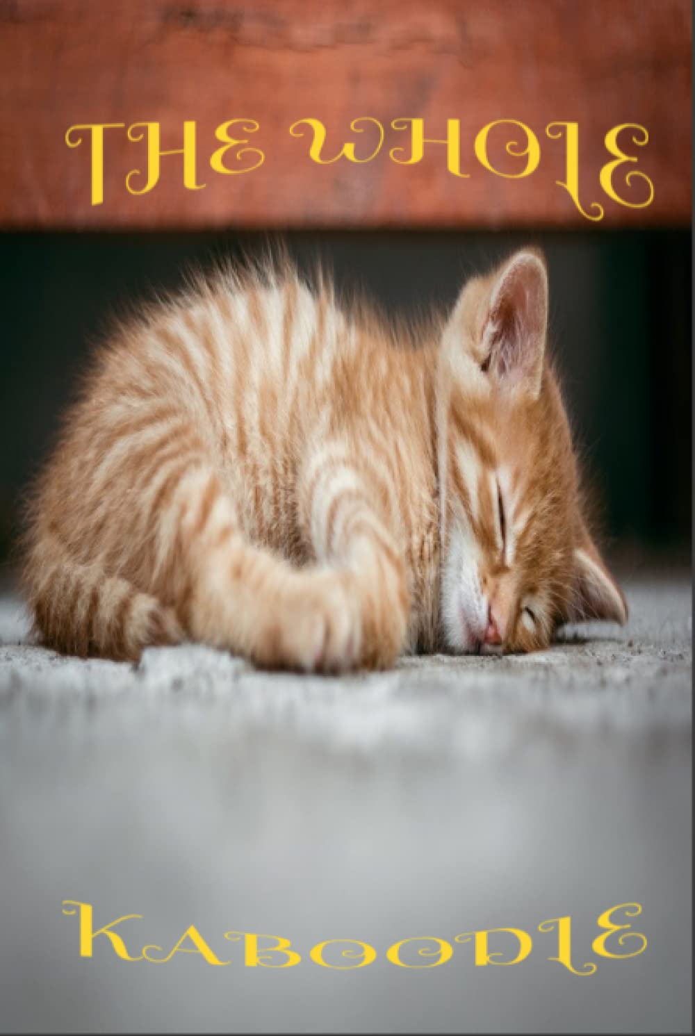 Whole Kitten Kaboodle: A Journal for Cat Lovers
