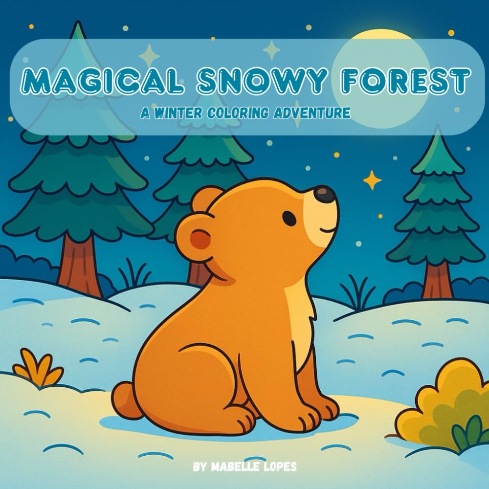 Magical Snowy Forest: Cute and Cozy Winter Scenes to Spark Creativity and Imagination