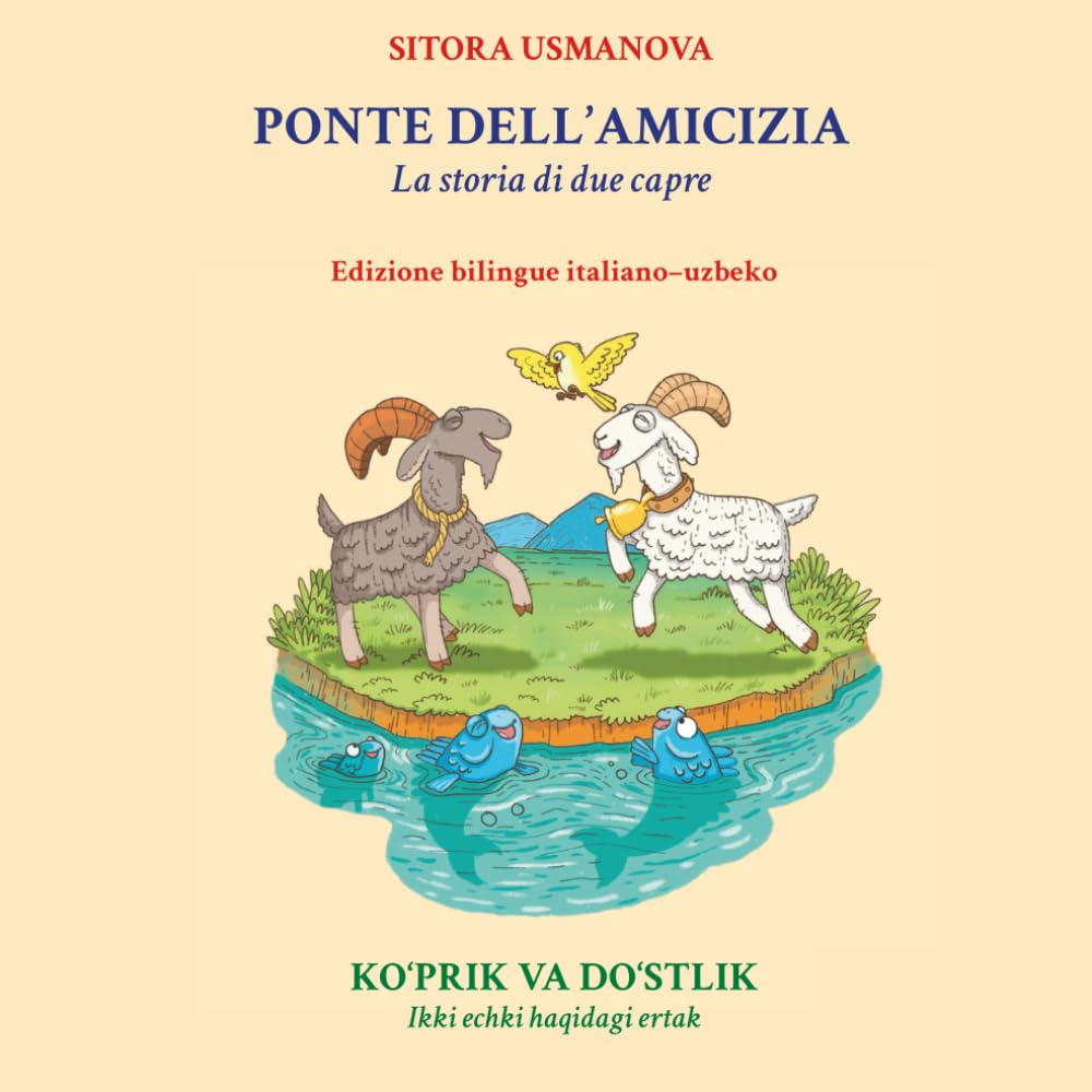 Il Ponte dell’Amicizia: Una storia illustrata bilingue italiano–uzbeco sul valore della collaborazione per bambini dai 4 agli 8 anni