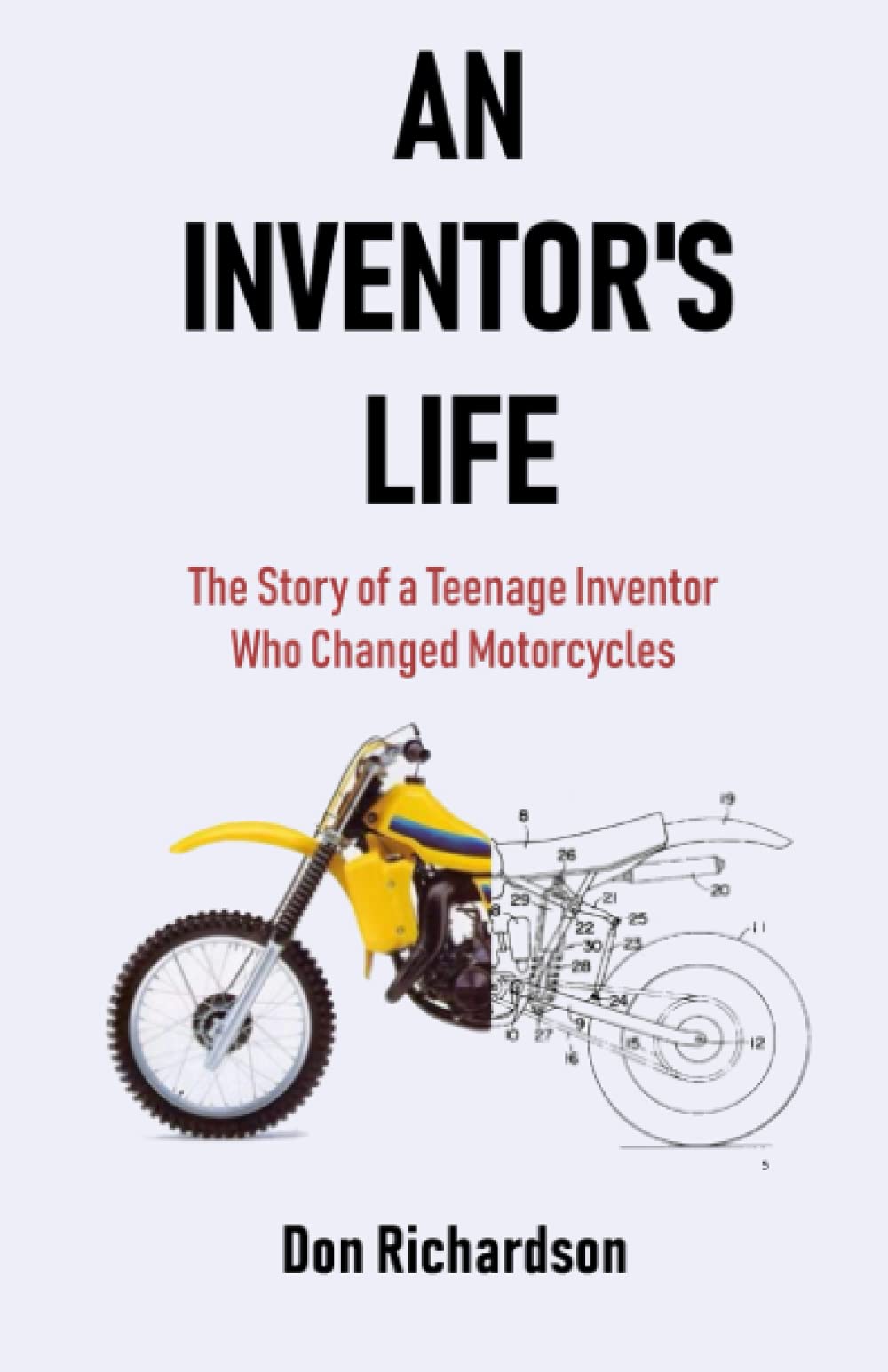 An Inventor's Life: The Story of a Teenage Inventor Who Changed Motorcycle